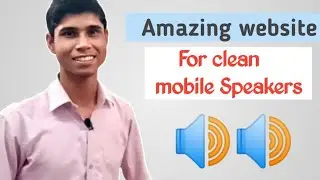 Amazing website for clean mobile Speakers 🔊 | fix my speakers | how to clean mobile speaker