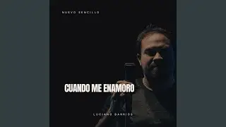 Cuando Me Enamoro
