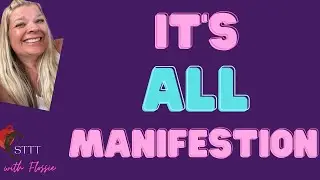 STTT: It’s All MANIFESTATION | Law of ASSUMPTION