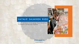 Natalie Salminen Rude Zoom Reception | Finnish American Artist Series