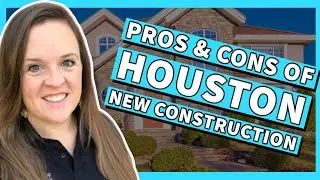New Construction in Houston | Pros and Cons | New Home Communities Houston