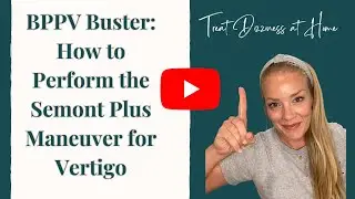Semont Plus Canalith Repositioning  Maneuver for Benign Paroxysmal Positional Vertigo {BPPV}