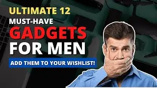 Transform Your Life: 12 Essential Gadgets Every Man Needs In 2023! | Revel Discovery