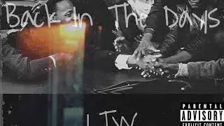 LTW - Back In The Days (Prod. Consent2k)