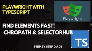 How to Locate Web Elements easily using SelectorsHub and Chropath in Playwright