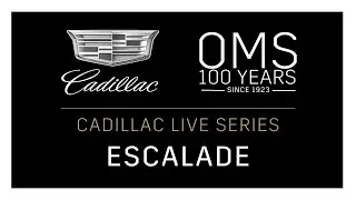 OMS Cadillac Live Series -  Escalade