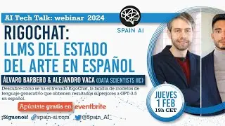 Webinar (AI Tech Talk): RigoChat: LLMs del estado del arte en español