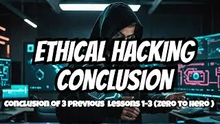 Conclusion of 3 previous #cybersecurity lessons 1-3 (zero to hero #ethicalhacking)