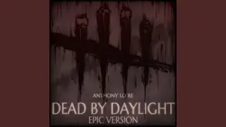 Dead by Daylight Theme (From 