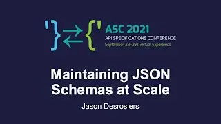Maintaining JSON Schemas at Scale - Jason Desrosiers