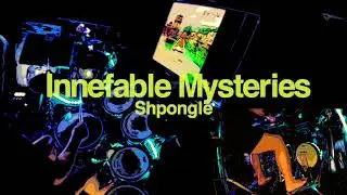 Innefable Mysteries,   Shpongle