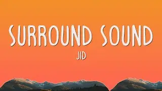 JID - Surround Sound (Lyrics)