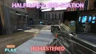 Прохождение Half-Life 2: End Station / Конечная 2.00 (2024) HD Remastered