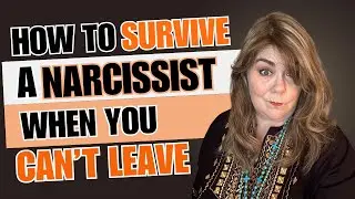 How to Survive a Narcissist When You Can't Leave