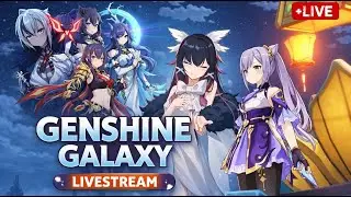 Genshin ImPact Live Stream ! Columbina Level Increase and Talent & Lanternlite Quest Genshin Galaxy