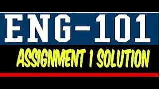 ENG101 Assignment 1 Solution Fall 2020 | ENG101 Assignment 1 Solution 2021