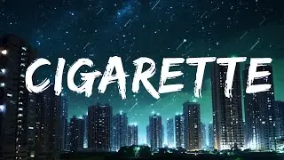 1 Hour |  Shaya Zamora - Cigarette (Lyrics)  | Melodi Lyrics