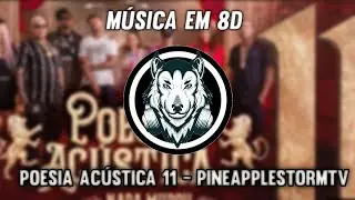 Poesia Acústica #11 - Nada Mudou - Música em 8D (OUÇA COM FONE)