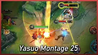 Yasuo Montage - 25 | yrslma