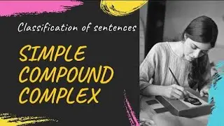 Simple, Compound and Complex sentence • classification of sentences • English Developer