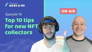 Top 10 tips for new NFT collectors | EP #14 | Web3 and Me