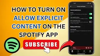 How to Turn On Allow Explicit Content on the Spotify App