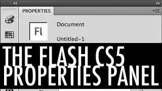 The Flash CS5 Properties Panel