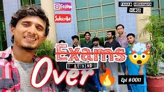 EXAMS IS OVER 🔥🤯 | UNIVERSITY LIFE IN IUB 