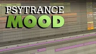 Psytrance Mood | Ableton Template (+ Samples, Stems & Sylenth1 / Serum Presets)