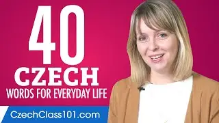 40 Czech Words for Everyday Life - Basic Vocabulary #2