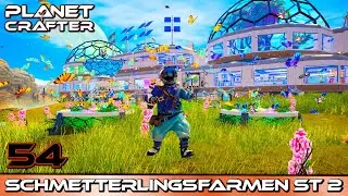 Planet Crafter [54] 🌍 Bohrer St 5, Schmetterlingsfarmen St 2 und Komplette Terraformation