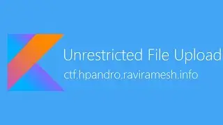 Unrestricted File Upload - hpAndro Vulnerable Application Challenge