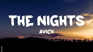 Avicii - The Nights (Lyrics)