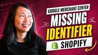 Fix Google Merchant Shopify error: Limited performance due to missing identifiers | Clarice Lin
