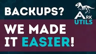 We Made Downloading Your ARK Save Games Easier | ARKutils Tool