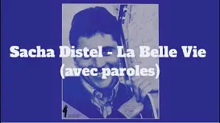 Sacha Distel - La Belle Vie (avec paroles)