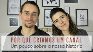 Por quê criamos um canal de finanças? Um pouco sobre a nossa história