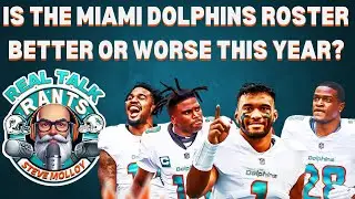 Is the Miami Dolphins Roster better or worst this season?