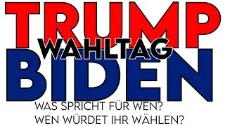 Trump vs. Biden - was spricht für wen? Voted mit!