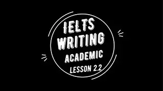 2.2- IELTS Academic Writing Task I