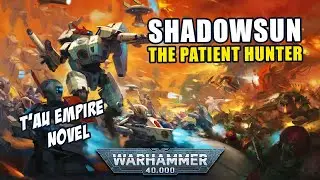 Shadowsun The Patient Hunter | T'au Empire | 40K Book