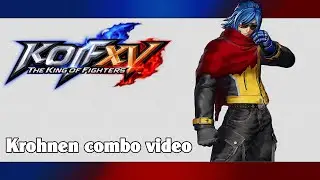 KoF XV: Krohnen combo video (season 2)