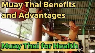Muay Thai Benefits: The Physical and Mental Benefits of Muay Thai