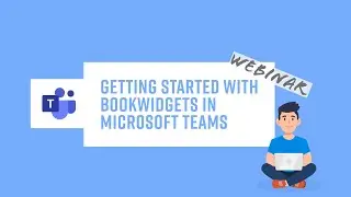 Getting Started with Microsoft Teams and BookWidgets - Beginners Webinar