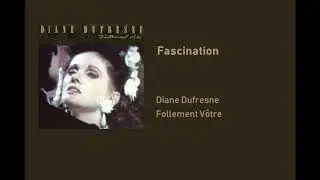 Diane Dufresne - Fascination