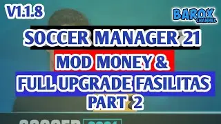 SOCCER MANAGER 21 V118 SAVE H4CK M0D MONEY & FULL UPGRADE FASILITAS PART 2