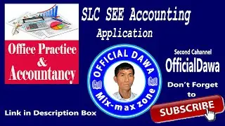 SLC SEE Accounting Application Review || My Second Channel Official Dawa Updates