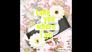 Take You Where I Go - Rayelle [Full audio]