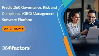 Predict360 Governance, Risk and Compliance (GRC) Management Software Platform