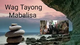 Wag tayong mabalisa